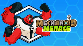 Ben 10: Mechanoid Menace