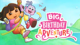 Dora's Big Birthday Adventure