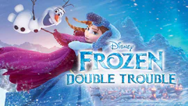 Frozen: Double Trouble