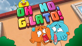 Gumball: Oh No, G. Lato!