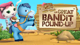 Sheriff Callie: The Great Bandit Round-Up