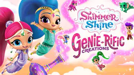 Shimmer and Shine: Genie-Rific Creations