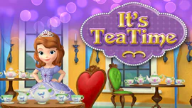 Sofia the First: It's Tea Time