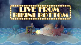 SpongeBob: Live From Bikini Bottom