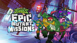 Turtles: Epic Mutant Missions