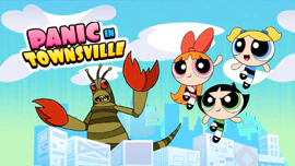 The Powerpuff Girls: Panic in Townsville