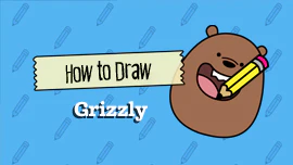 We Bare Bears: How to Draw Grizzly